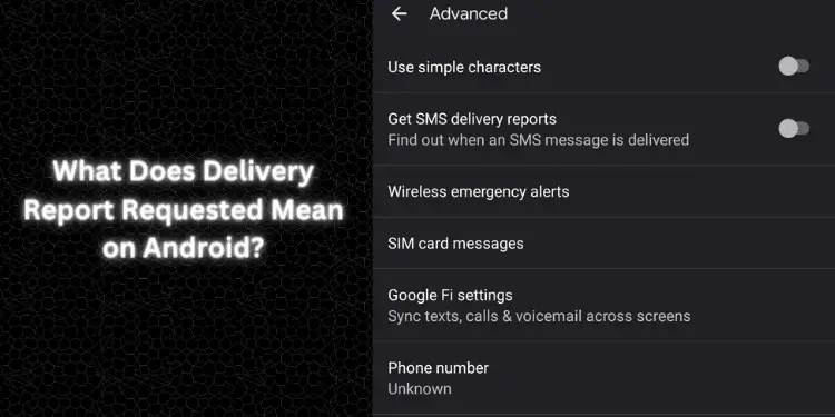 What Does Delivery Report Requested Mean on Android? 2024