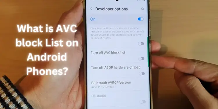 What is AVC block List on Android Phones? [Detailed Guide 2024]