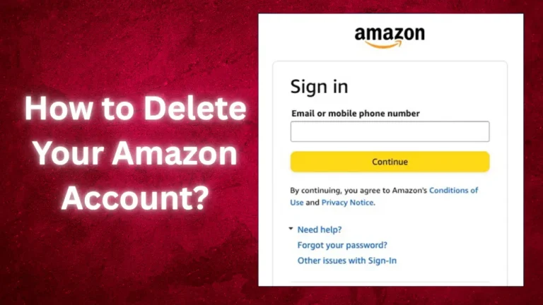 How to Delete Your Amazon Account