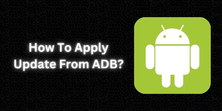 How To Apply Update From ADB