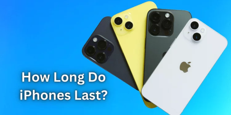How Long Do iPhones Last