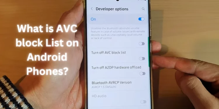 What is AVC block List on Android Phones